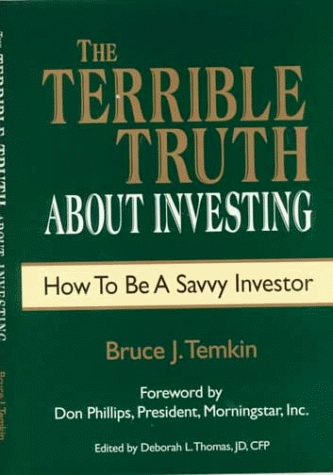 Beispielbild fr The Terrible Truth about Investing : How to Be a Savvy Investor zum Verkauf von Better World Books