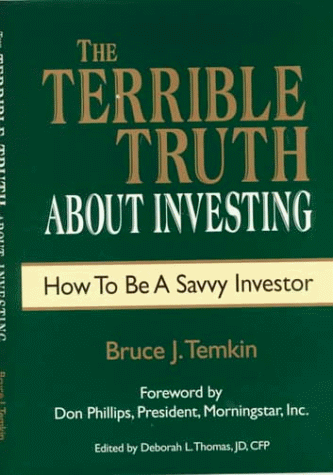 9780966587302: The Terrible Truth About Investing: How to Be a Savvy Investor