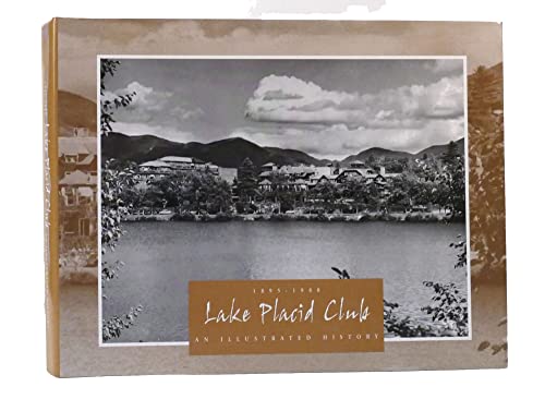 9780966587500: Lake Placid Club: An illustrated history : 1895-1980