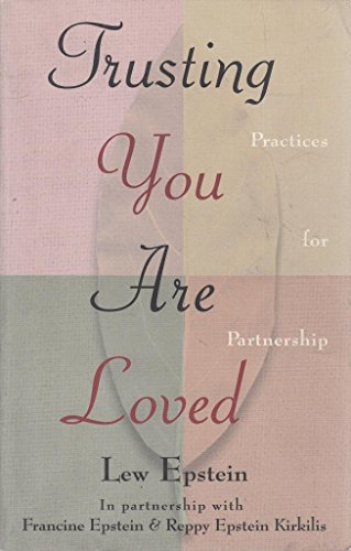 9780966591903: Trusting You Are Loved - Practices for Partnership