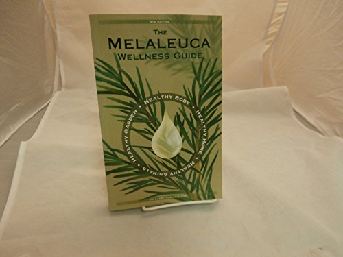 Stock image for The Melaleuca Wellness Guide for sale by Better World Books
