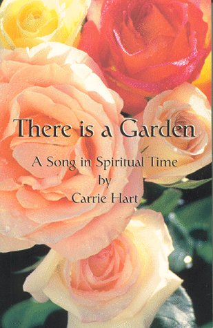 Stock image for There is a Garden, A Song in Spiritual Time for sale by Bookmans