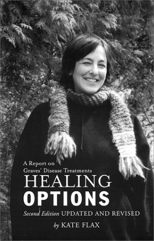 9780966598117: Healing Options: A Report on Graves' Disease Treatments, 2nd Edition