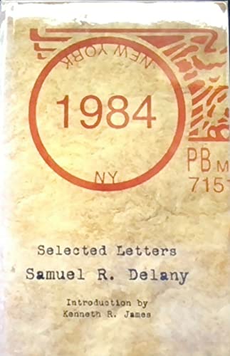 1984: Selected Letters (9780966599817) by Delany, Samuel R.