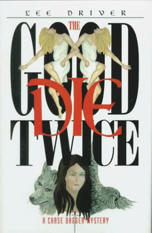 Stock image for THE GOOD DIE TWICE for sale by Ziebarth Books