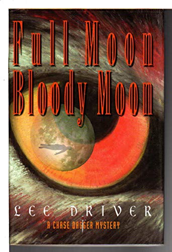 9780966602142: Full Moon-Bloody Moon: A Chase Dagger Mystery