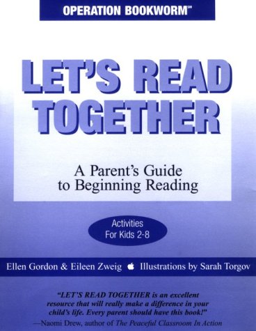 OPERATION BOOKWORM, LET'S READ TOGETHER: A Parent's Guide To Beginning Reading (9780966603217) by Gordon, Ellen; Zweig, Eileen