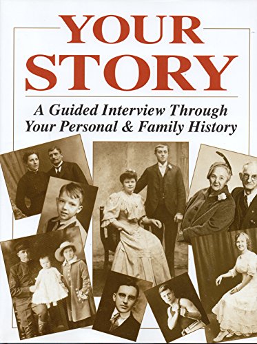 Beispielbild fr Your Story: A Guided Interview Through Your Personal and Family History zum Verkauf von SecondSale