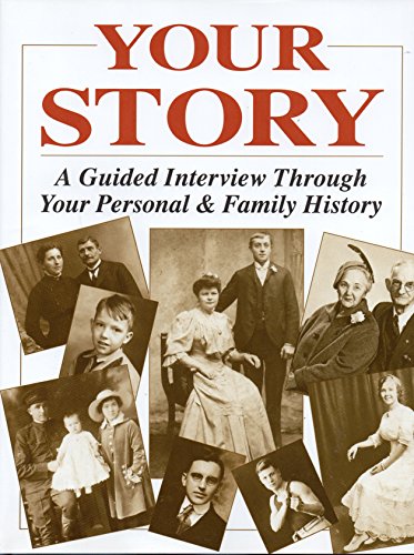 Imagen de archivo de Your Story: A Guided Interview Through Your Personal and Family History a la venta por SecondSale