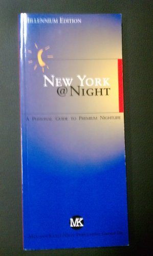 9780966605723: New York at Night: A Person Guide to Premium Night Life [Lingua Inglese]