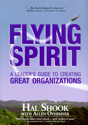 Beispielbild fr Flying Spirit: A Leader's Guide to Creating Great Organizations zum Verkauf von Wonder Book