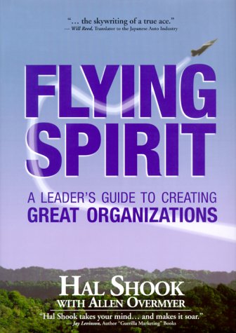 Stock image for Flying Spirit: A Leader's Guide to Creating Great Organizations for sale by Wonder Book