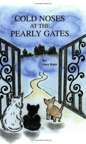 Imagen de archivo de Cold Noses at the Pearly Gates a la venta por Once Upon A Time Books