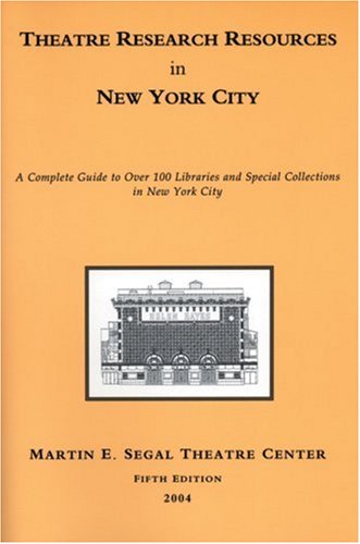Beispielbild fr Theatre Research Resources in New York City: A Complete Guide to Over 100 Libraries and Special Collections in New York City zum Verkauf von HPB-Movies
