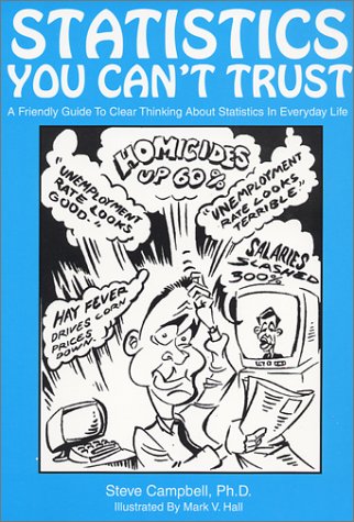 Immagine stock per Statistics You Can't Trust: A Friendly Guide to Clear Thinking About Statistics in Everyday Life