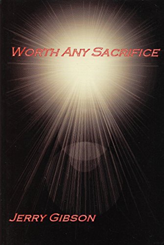 Imagen de archivo de Worth Any Sacrifice a la venta por Book Lover's Warehouse