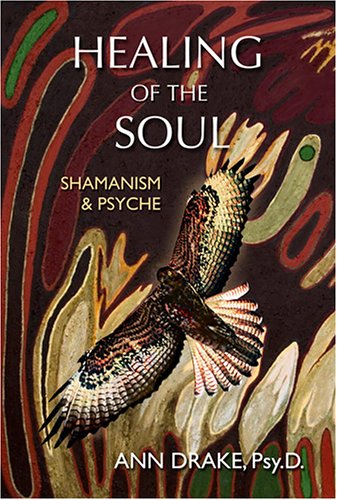 Imagen de archivo de Healing Of The Soul: Shamanism And Psyche a la venta por SecondSale