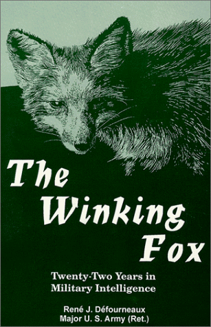 Beispielbild fr The Winking Fox: Twenty-Two Tears in Military Intelligence zum Verkauf von ThriftBooks-Atlanta