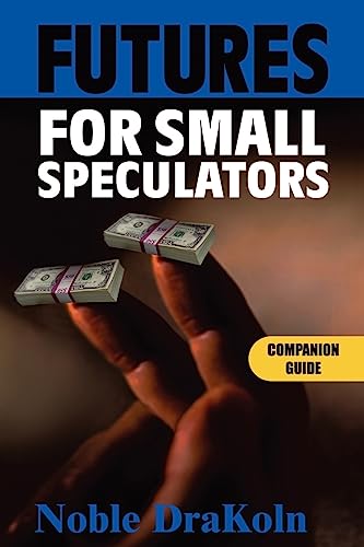 Stock image for Futures For Small Speculators: Companion Guide for sale by Lucky's Textbooks