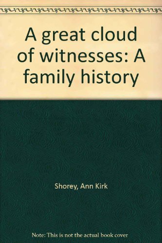 9780966626704: A great cloud of witnesses: A family history