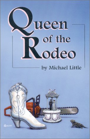 Queen of the Rodeo (9780966627275) by Little, Michael