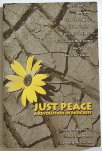 Imagen de archivo de Just Peace: A Revolution in Progress a la venta por Half Price Books Inc.