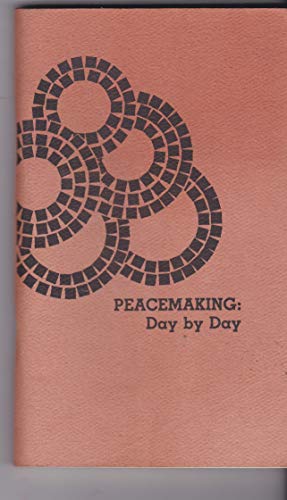 Imagen de archivo de Peacemaking: Day By Day a la venta por ZBK Books