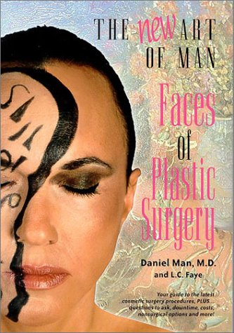 New Art of Man: Faces of Plastic Surgery; Your Guide to the Latest Cosmetic Surgery Procedures