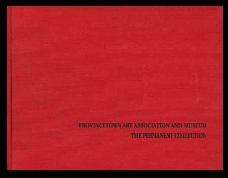 9780966636000: Provincetown Art Association and Museum: The Permanent Collection