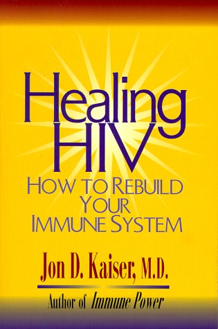 Beispielbild fr Healing HIV: How to Rebuild Your Immune System zum Verkauf von Wonder Book