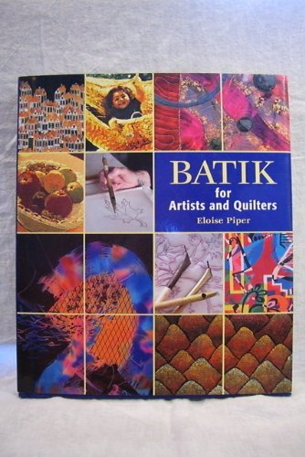 Beispielbild fr Batik for Artists and Quilters zum Verkauf von Better World Books