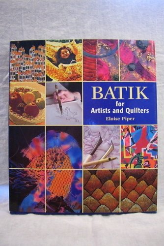 Batik: for Artists and Quilters