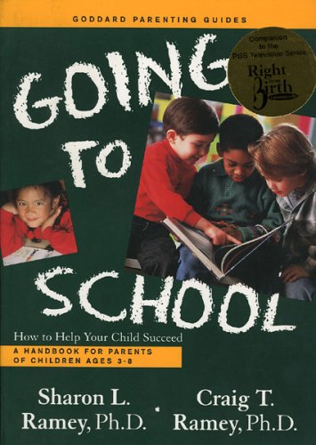 Stock image for Going to School: How to Help Your Child Succeed (Goddard Parenting Guides) for sale by The Maryland Book Bank