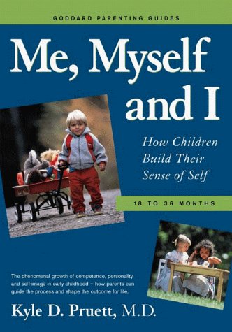 Beispielbild fr Me, Myself, and I: How Children Build Their Sense of Self: 18-36 Months zum Verkauf von ThriftBooks-Dallas