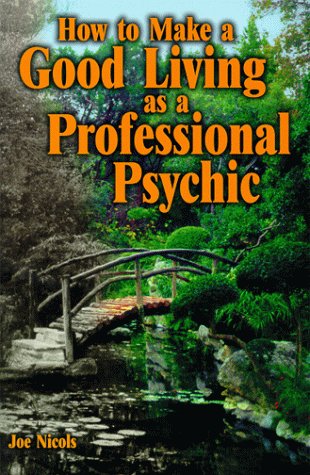Stock image for How To Make A Good Living As A Professional Psychic for sale by WorldofBooks