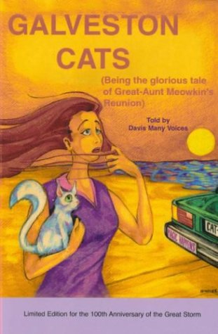 Beispielbild fr Galveston Cats : Being the Glorious Tale of Great Aunt Meowkin's Reunion zum Verkauf von Better World Books