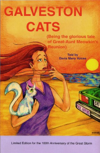 Stock image for Galveston Cats : Being the Glorious Tale of Great Aunt Meowkin's Reunion for sale by Better World Books