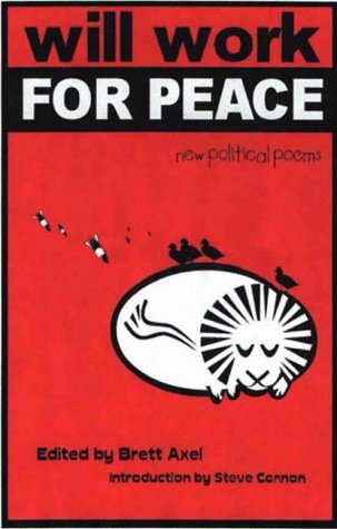 Beispielbild fr Will Work For Peace: New Political Poems zum Verkauf von More Than Words