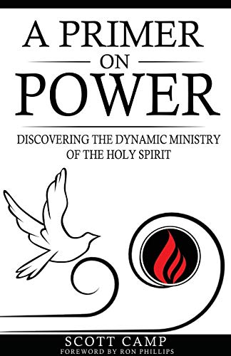 Stock image for A Primer on Power: Discovering the Dynamic Ministry of the Holy Spirit for sale by Once Upon A Time Books