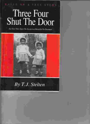 9780966647136: Three Four Shut the Door A Novel