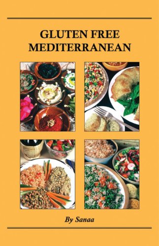 Gluten Free Mediterranean (9780966662719) by Sanaa