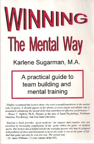 Beispielbild fr Winning the Mental Way: A Practical Guide to Team Building and Mental Training zum Verkauf von SecondSale
