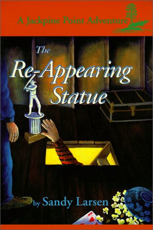 Stock image for The Re-Appearing Statue (Jackpine Point Adventures) for sale by Once Upon A Time Books