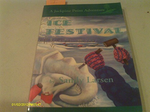 Imagen de archivo de Ice Festival (Jackpine Point Adventures) (A Jackpine Point Adventure #2) a la venta por Eatons Books and Crafts