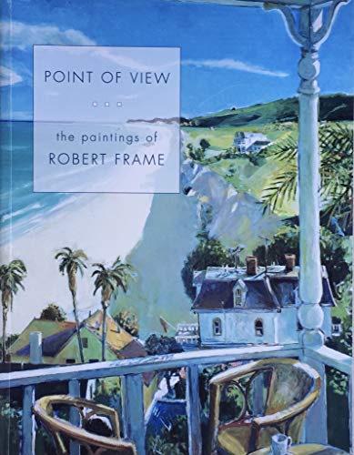 9780966669237: Point of View: The Paintings of Robert Frame