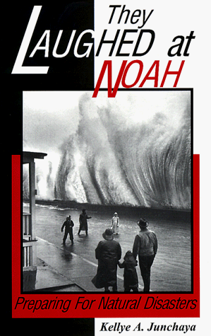 Stock image for They Laughed at Noah: Preparing for Natural Disasters for sale by Lexington Books Inc