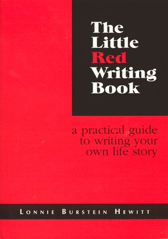 The Little Red Writing Book: A Practical Guide to Writing Your Own Life Story (9780966673104) by Hewitt, Lonnie Burstein