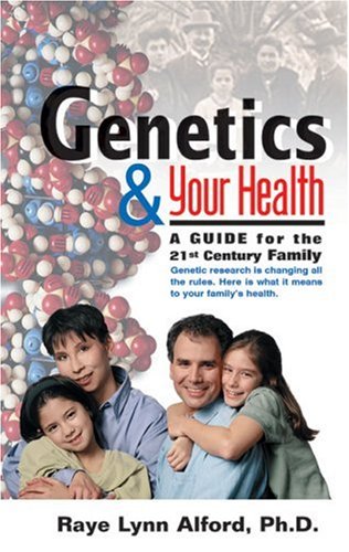 Stock image for Genetics and Your Health : A Guide for the 21st Century Family for sale by Better World Books: West