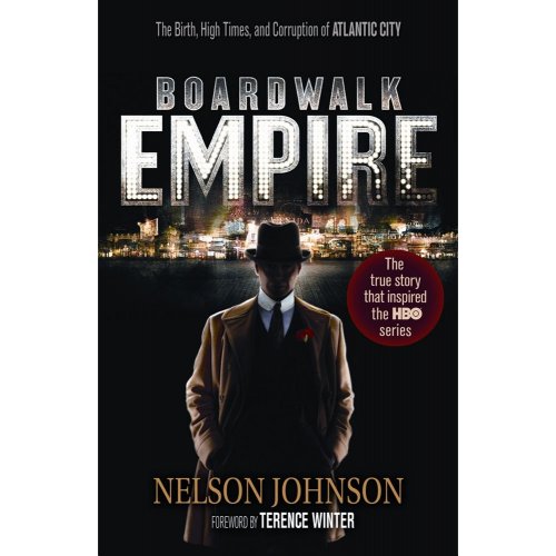 9780966674866: Boardwalk Empire: The Birth, High Times, and Corruption of Atlantic City
