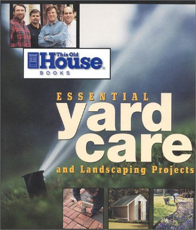 9780966675351: This Old House Essential Yard Care and Landscaping Projects